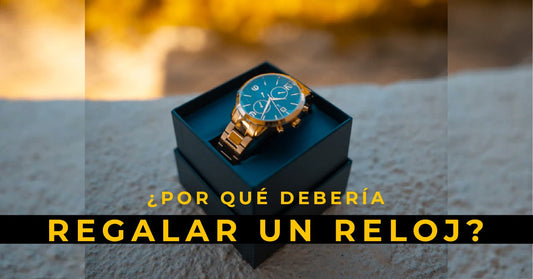 ¿Por qué debería regalar un reloj?