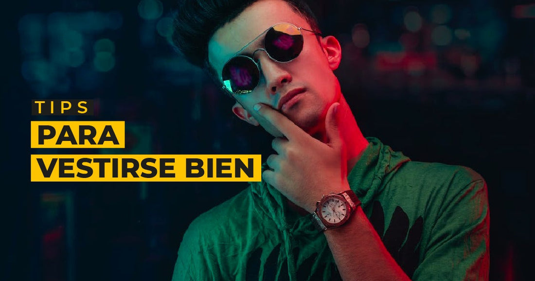 Tips para vestirse bien